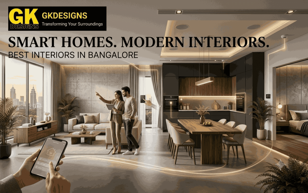 Best Interiors in Bangalore: Smart Homes Meet Modern Interiors